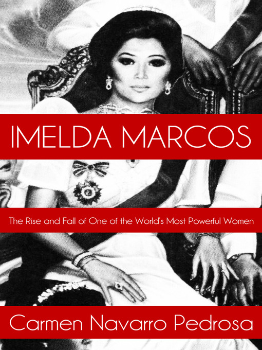 Title details for Imelda Marcos by Carmen Navarro Pedrosa - Available